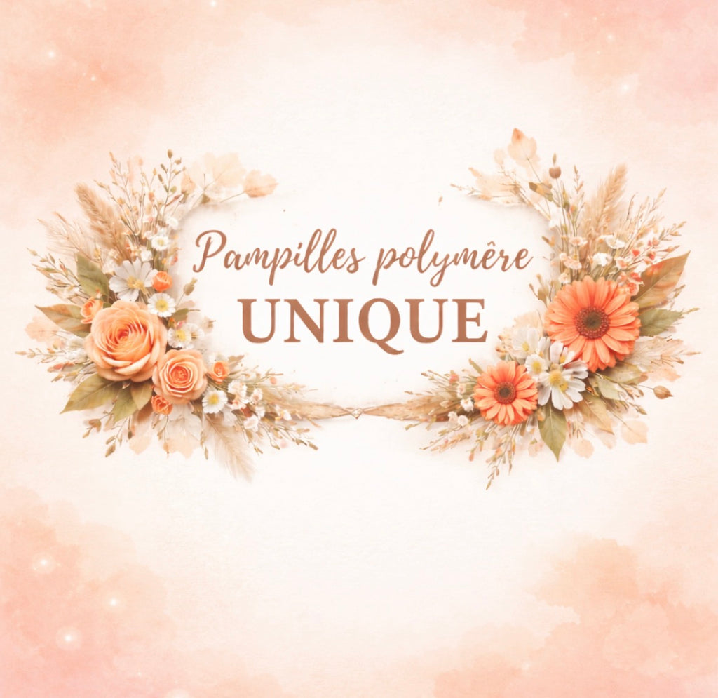 Pampilles polymère UNIQUE